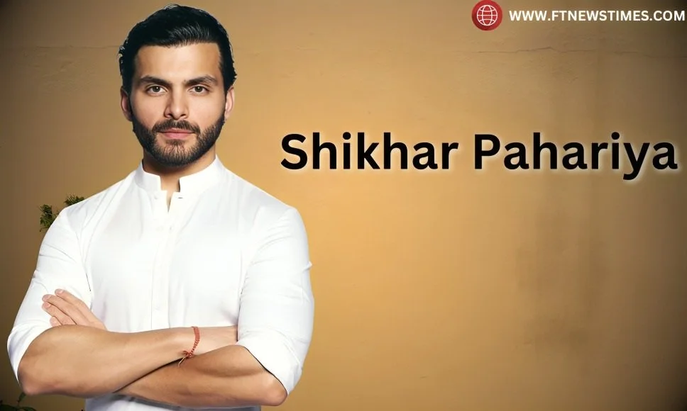 Shikhar Pahariya